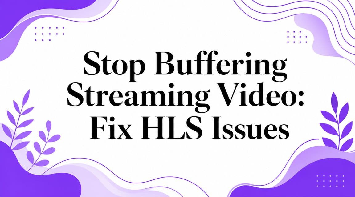 Diagnosing and fixing buffering issues in an HLS streaming video pipeline